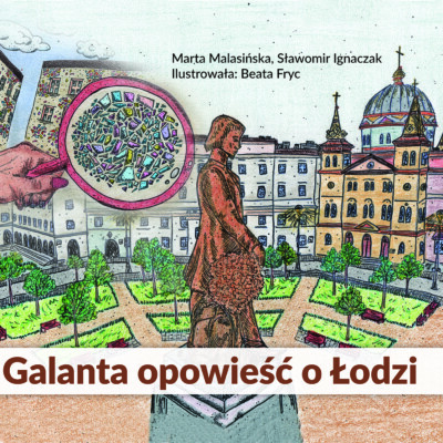 Galanta opowieść o Łodzi<br><br> Galanta opowieść o Łodzi