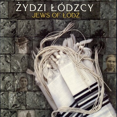 Żydzi łódzcy / Jews of Łódź<br> Żydzi łódzcy